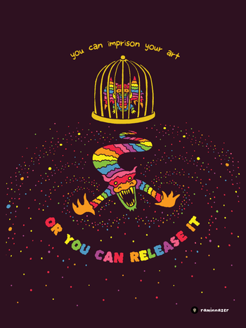RELEASE YOUR ART OR IMPRISON IT