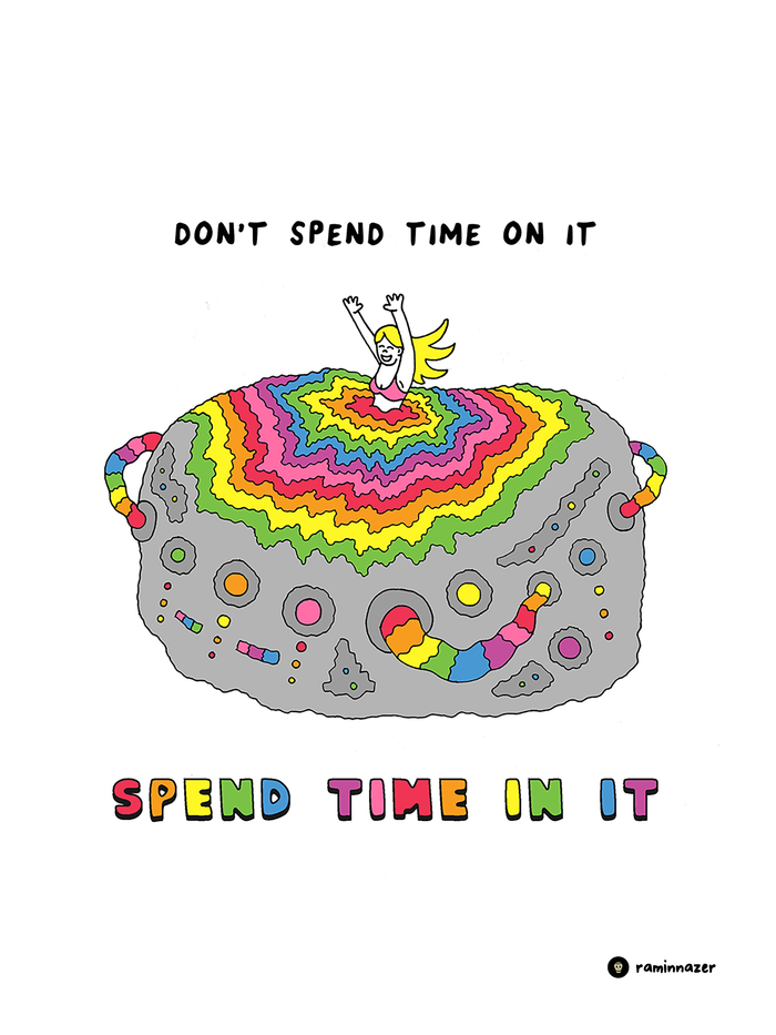 SPEND TIME IN IT