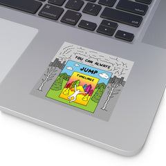 YOU CAN ALWAYS JUMP TIMELINES (Square Vinyl Sticker)