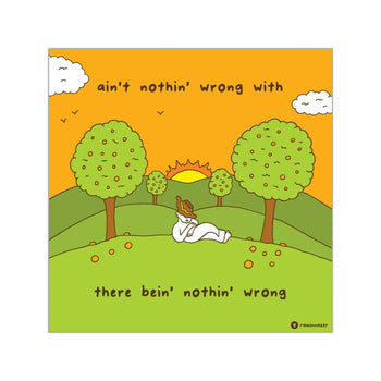 AIN'T NOTHIN' WRONG (Square Vinyl Sticker)