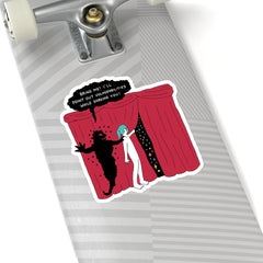 BRING ME (Kiss-Cut Sticker)